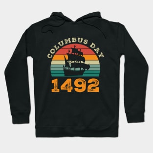 Happy Columbus Day 1492 Hoodie